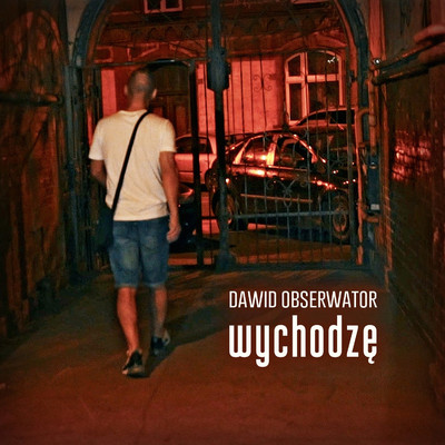 シングル/Wychodze/Dawid Obserwator