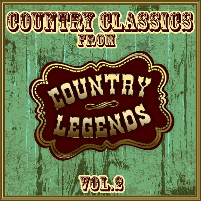 Country Classics from Country Legends, Vol. 2/Various Artists