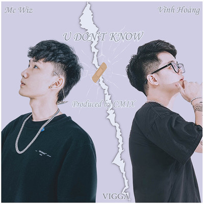 シングル/U Don't Know (feat. Vinh Hoang)/MC Wiz