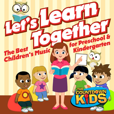 アルバム/Let's Learn Together (The Best Children's Music for Preschool and Kindergarten)/The Countdown Kids