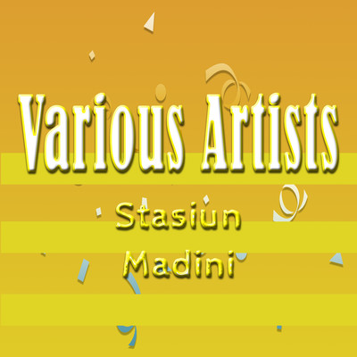 Stasiun Madini/Various Artists