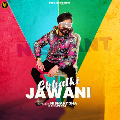 シングル/Chhalki Jawani/Nishant Jha & Shilpi Raj