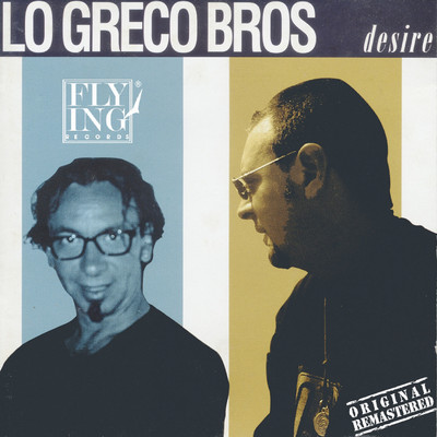 Desire/Lo Greco Bros