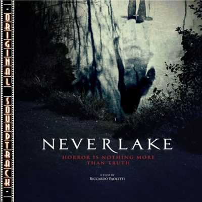 Neverlake (Colonna Sonora Originale)/Riccardo Amorese