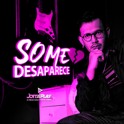 シングル/Some Desaparece/Jotta Play