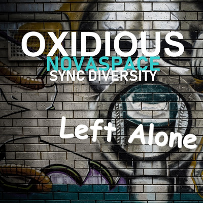 Left Alone/Novaspace／Oxidious／Sync Diversity