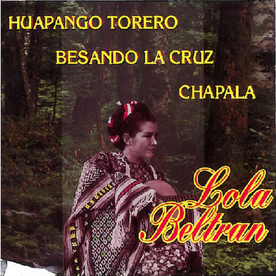 Huapango Torero/Lola Beltran