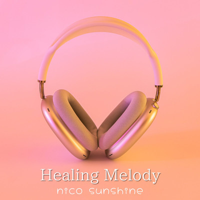 Healing Melody/nico sunshine