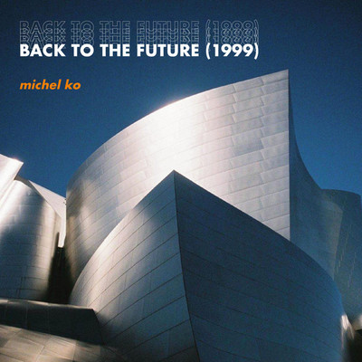シングル/Back to the Future(1999)/michel ko
