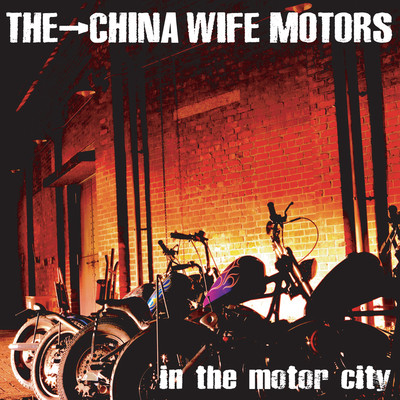 アルバム/in the motor city/THE CHINA WIFE MOTORS