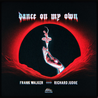 シングル/Dance on My Own feat.Richard Judge/Frank Walker