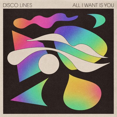 All I Want Is You/Disco Lines