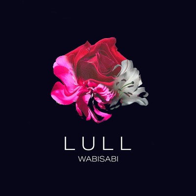 Lull/Wabisabi