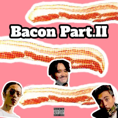 Bacon (feat. Kick a Show & 鎮座Dopeness) [Part.II]/Gucci Prince