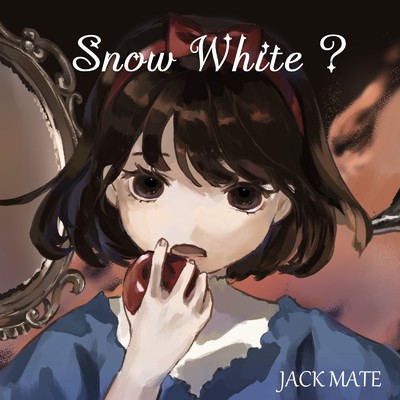 Snow White ？/JACK MATE