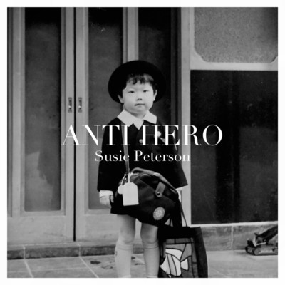 ANTI HERO/Susie Peterson