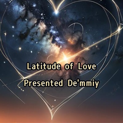 シングル/Latitude of Love/Demmiy
