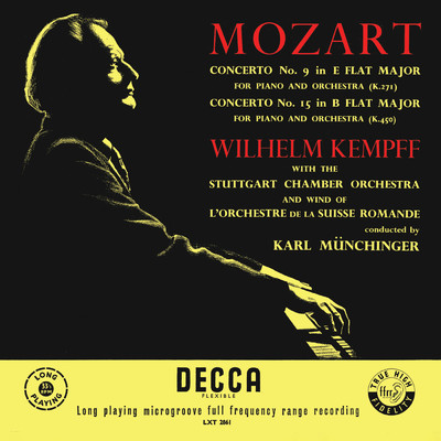 Mozart: Piano Concerto No. 9 'Jeunehomme'; Piano Concerto No. 15 (Wilhelm Kempff: Complete Decca Recordings, Vol. 3)/ヴィルヘルム・ケンプ／シュトゥットガルト室内管弦楽団／カール・ミュンヒンガー