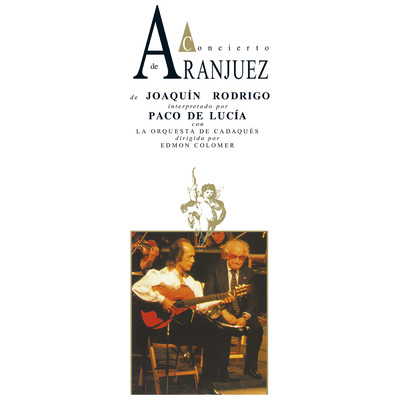 Concierto de Aranjuez (Edicion 30o Aniversario)/パコ・デ・ルシア