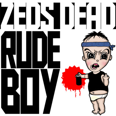シングル/Rude Boy (Explicit)/ゼッズ・デッド