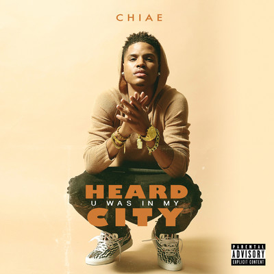 Heard U Was In My City (Explicit)/Chiae