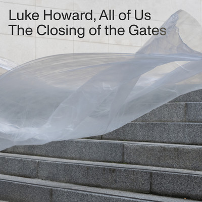 シングル/The Closing of the Gates/ルーク・ハワード／ブダペスト・アート管弦楽団