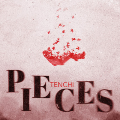 シングル/Pieces/Tenchi