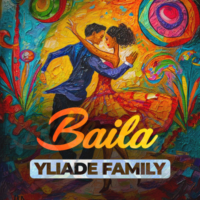 シングル/Baila/Yliade Family