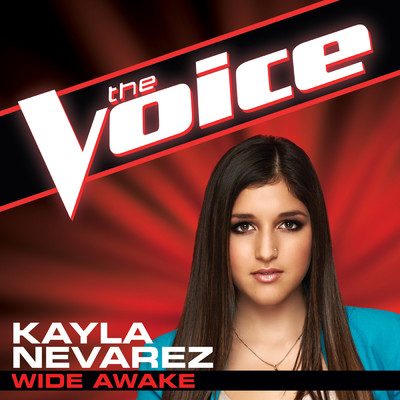 Wide Awake (The Voice Performance)/Kayla Nevarez