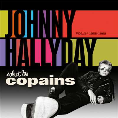 アルバム/Salut Les Copains 1966 - 1969/ジョニー・アリディ