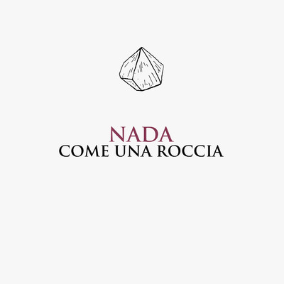 シングル/Come Una Roccia/NADA