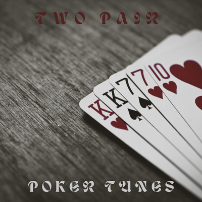 Two Pair/Poker Tunes