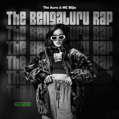 シングル/The Bengaluru Rap/MC Bijju & The Aura