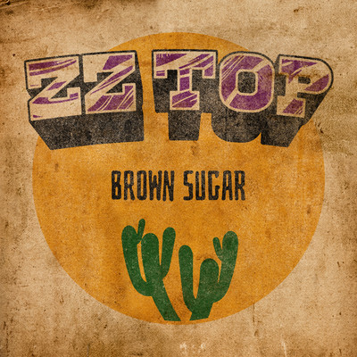 シングル/Brown Sugar/ZZ Top