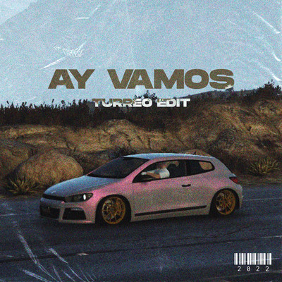 シングル/Ay Vamos (Turreo Edit)/Ganzer DJ