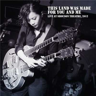 アルバム/This Land Was Made For You And Me Live 2012/Ellen Joyce Loo