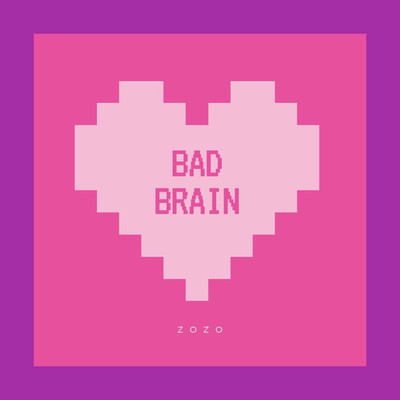 Bad Brain/ZoZo ZoZo