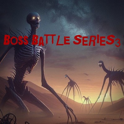 Boss Battle SERIES3/劉 恵