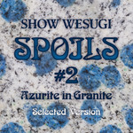 アルバム/SPOILS #2 Azurite in Granite (Selected Version)/上杉昇