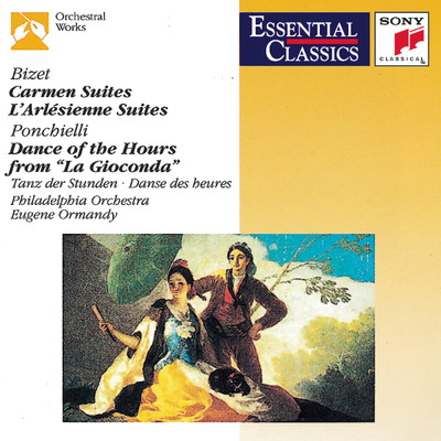 アルバム/Bizet: Carmen Suites No. 1 & No. 2, L'Arlesienne Suites No. 1 & No. 2, Dance of the Hours from La Gioconda/Eugene Ormandy