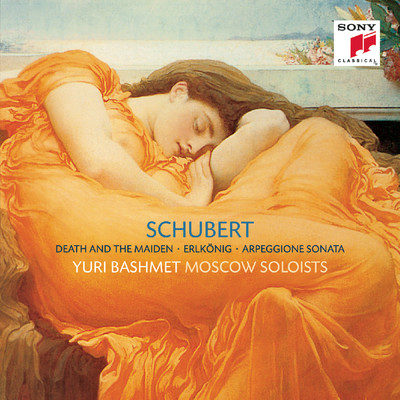 Schubert: Streichquartett Nr. 14 d-moll／Erlkonig／Sonate a-Moll fur Arpeggione und Klavier (D 821)/Yuri Bashmet