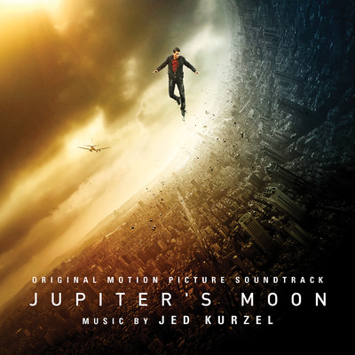 Jupiter's Moon (Original Soundtrack Album)/Jed Kurzel