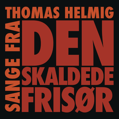 Sange Fra Den Skaldede Frisor/Thomas Helmig
