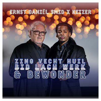 Zing, Vecht, Huil, Bid, Lach, Werk en Bewonder (HipHop Stars 2020)/Ernst Daniel Smid／Keizer