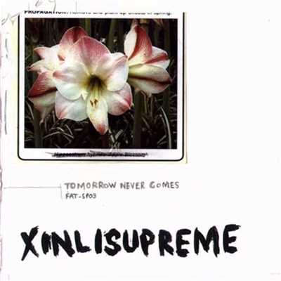 アルバム/Tomorrow Never Comes/Xinlisupreme
