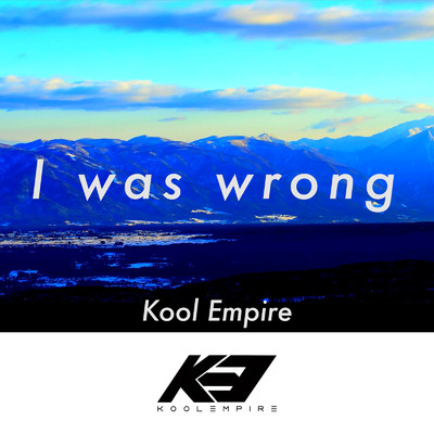 シングル/I was wrong/Kool Empire