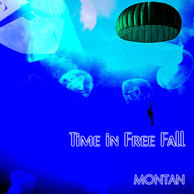 アルバム/Time in Free Fall/MONTAN