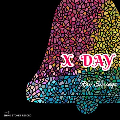 X DAY/Ray Springs