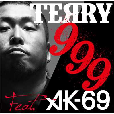 999 (featuring AK-69)/TERRY