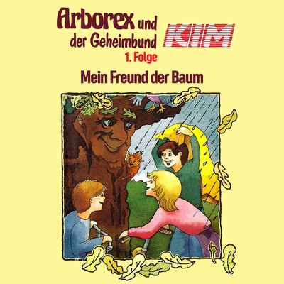 アルバム/01: Unser Freund, der Baum/Arborex und der Geheimbund KIM
